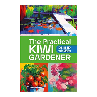 The Practical Kiwi Gardener - Philip Thomsen