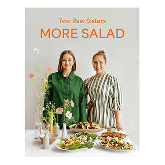 More Salad: Two Raw Sisters - Margo Flanagan, Rosa Power